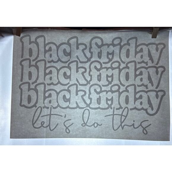 New Black Friday Let's Do This White Heat Transfer Fall Gift Crafting Shopping - Picture 1 of 4
